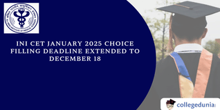INI CET January 2025: Choice Filling Deadline Extended to December 18, Link Available, Apply Now.